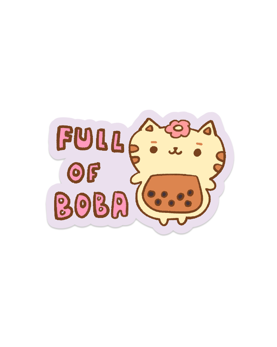 Full of Boba - Die Cut Stickers!