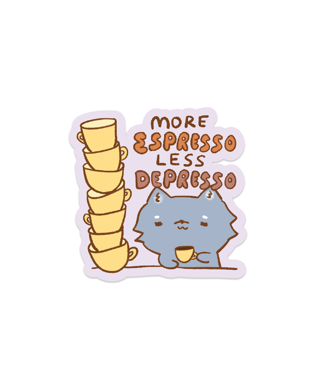 More Espresso, Less Depresso - Die Cut Stickers!