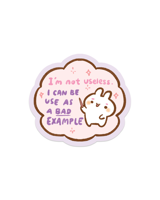 Not Useless - Die Cut Stickers!