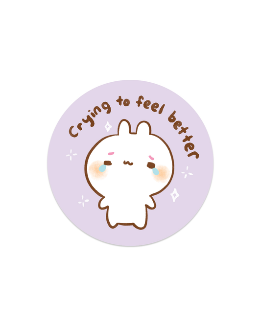 Crying to Feel Better - Die Cut Stickers!