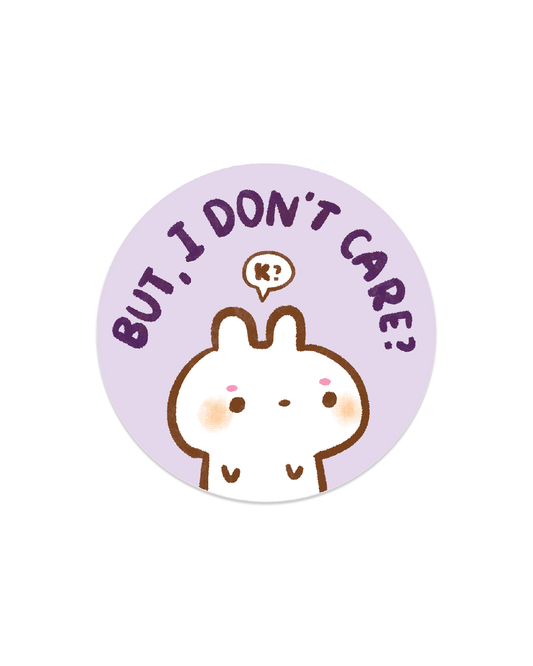 K, But I Don't Care - Die Cut Stickers!