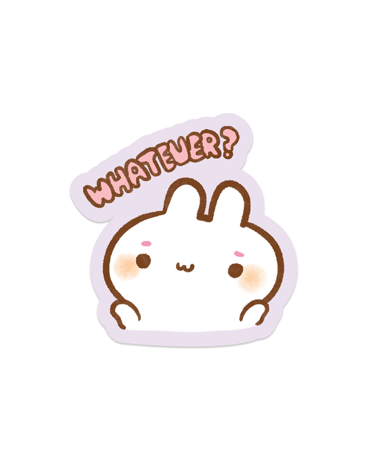Whatever? - Die Cut Stickers!