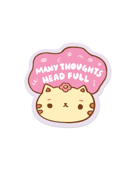 Many Thoughts Head Full - Die Cut Stickers!
