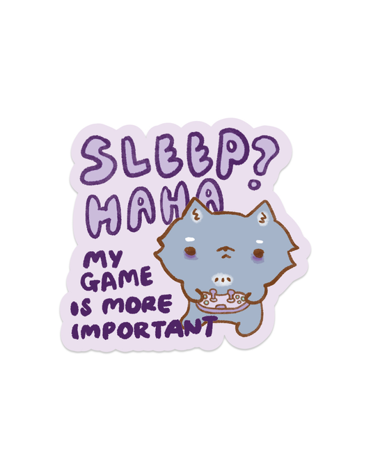 Sleep? I Play Game - Die Cut Stickers!