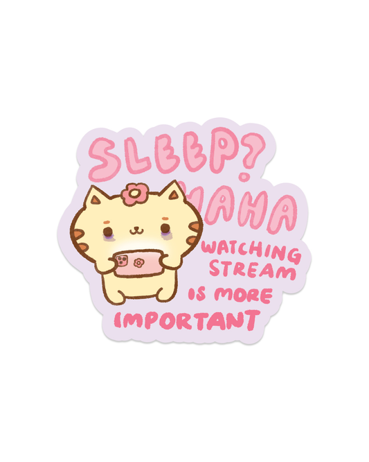 Sleep? I Watch Live Stream - Die Cut Stickers!