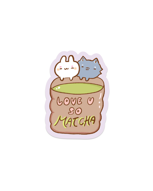 Love U So Matcha - Die Cut Stickers!
