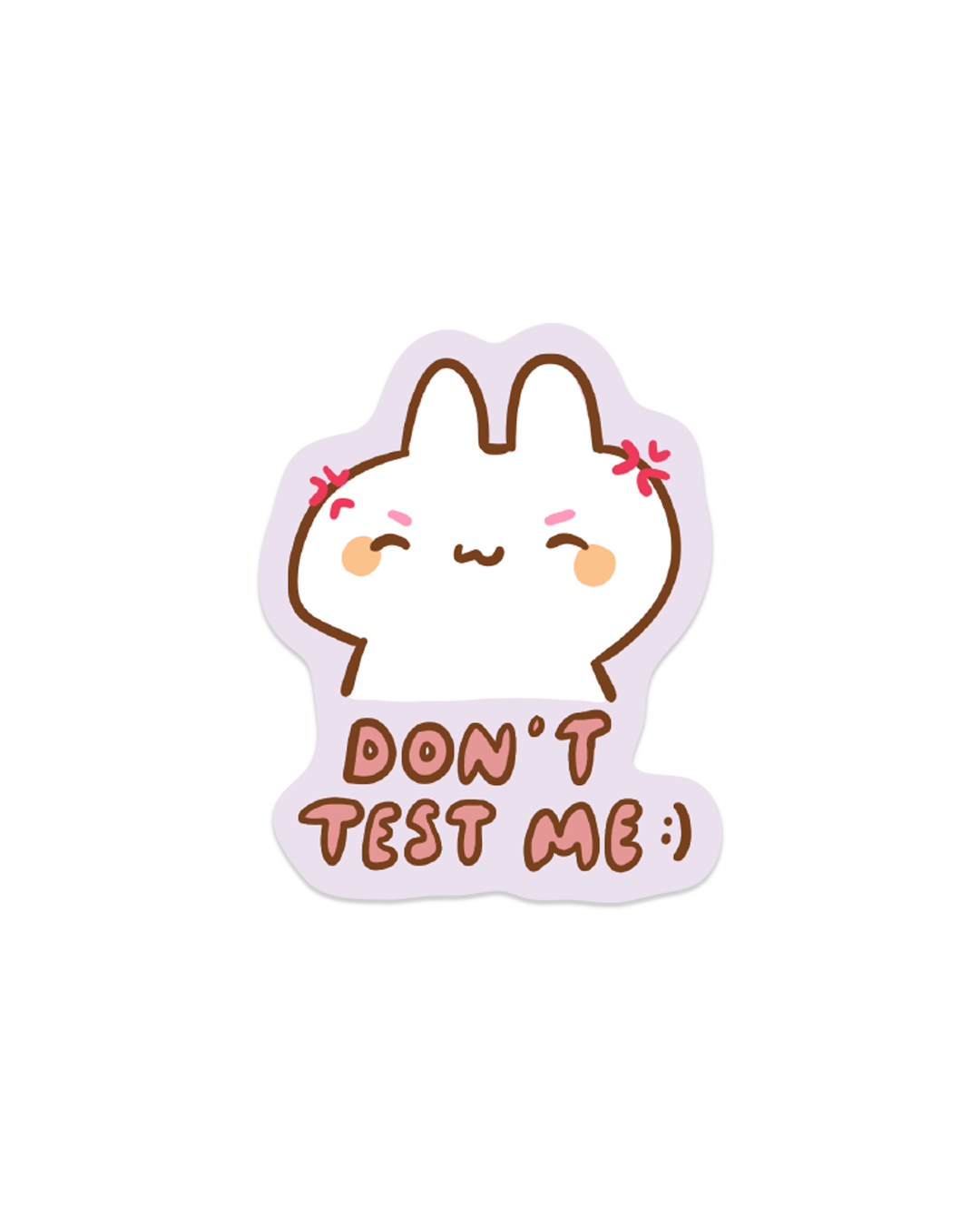 Don't Test Me - Die Cut Stickers!