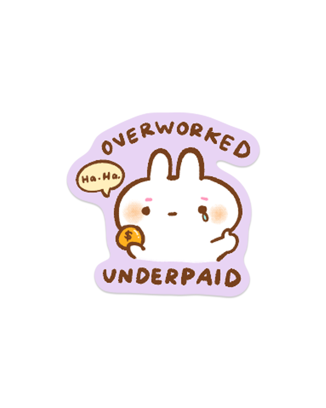 Overworked, Underpaid - Die Cut Stickers!