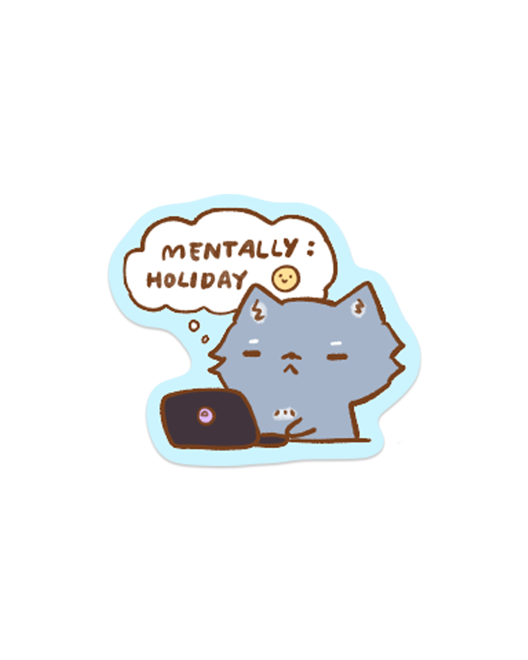 Mentally Holiday - Die Cut Stickers!
