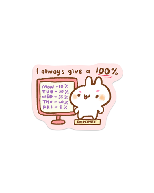 I Give 100% - Die Cut Stickers!