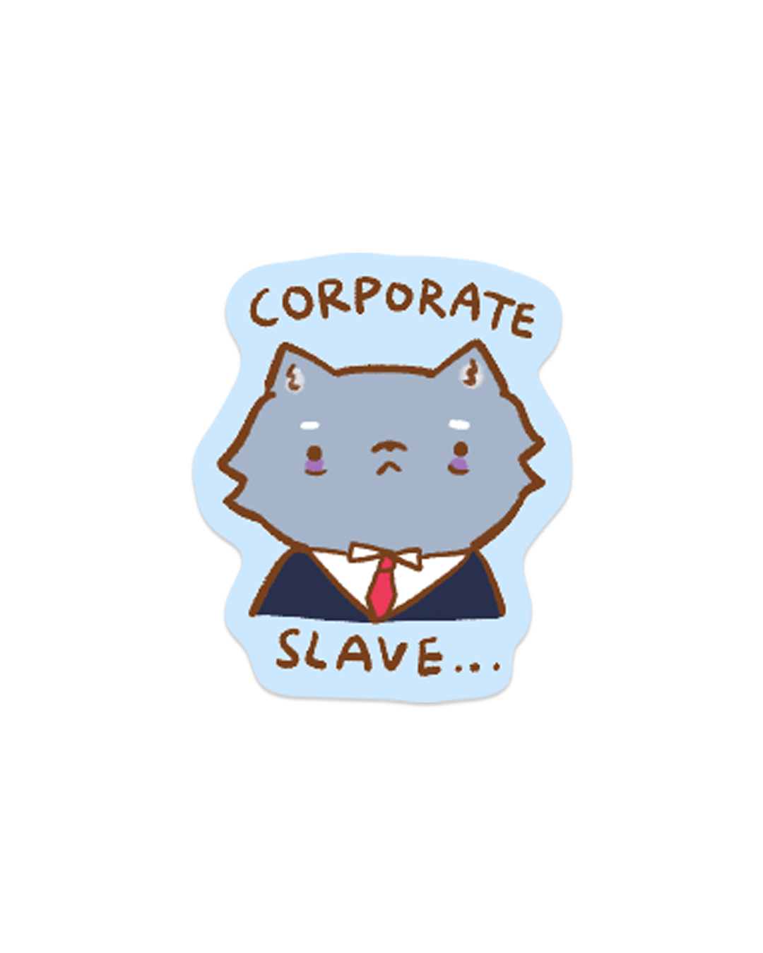 Corporate Slave - Die Cut Stickers!